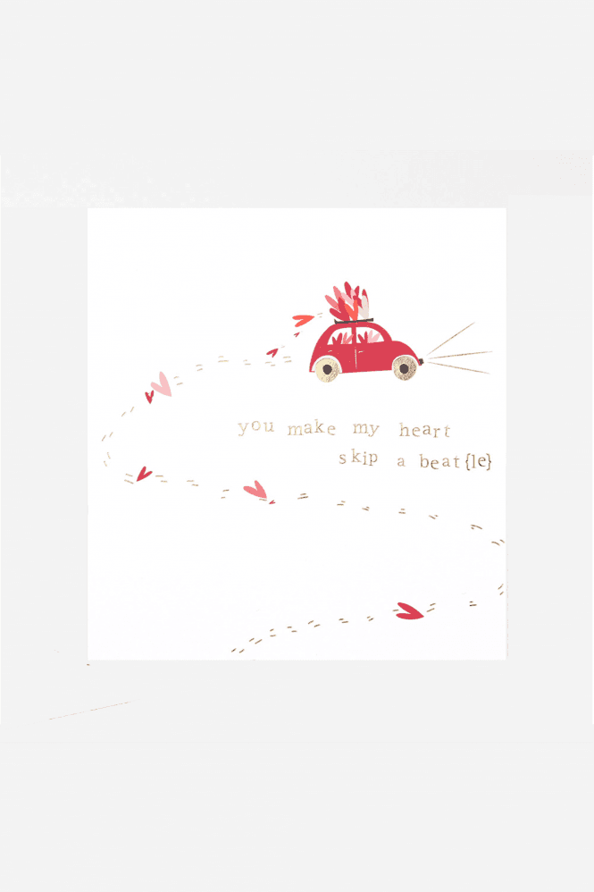 Caroline Gardner You Make My Heart Skip A Beat(le) Greetings Card